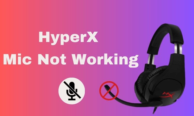 HyperX Mic Not Working